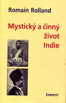 Mystický a činný život dnešní Indie - Romain Rolland - Kliknutím na obrázek zavřete